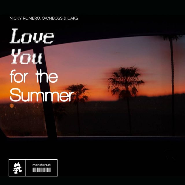 Нікі Ромеро, Öwnboss та Oaks об’єдналися у синглі «Love You For The Summer»