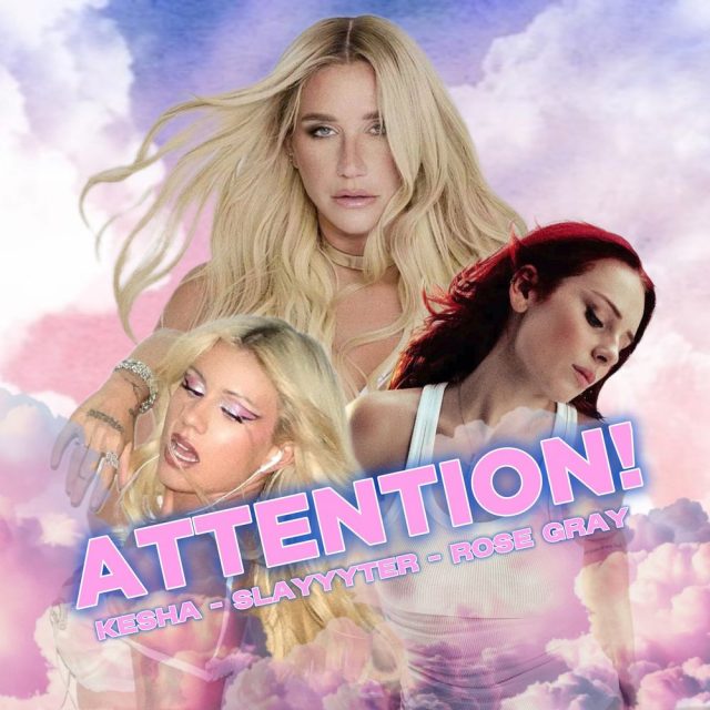 Кеша випускає новий сингл «Attention!» з Slayyyter та Rose Gray